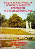 Księga pochowanych żołnierzy polskich poległych w II wojnie światowej Tom IV N Z