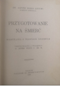 Przygotowanie na śmierć, 1928 r.