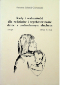 Rady i wskazówki dla rodziców i wychowawców dzieci z uszkodzonym słuchem