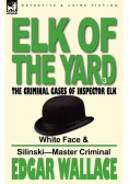 Elk of the 'Yard'-The Criminal Cases of Inspector Elk