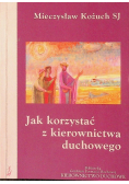 Jak korzystać z kierownictwa duchowego