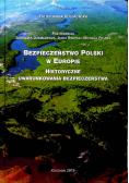 Bezpieczeństwo Polski w Europie Historyczne uwarunkowania bezpieczeństwa