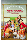 Obyś cudzie dzieci wychowywał