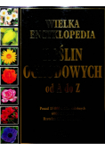 Wielka encyklopedia roślin ogrodowych od A do Z