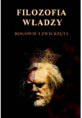 Filozofia władzy bogowie i zwierzęta