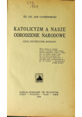 Katolicyzm a nasze odrodzenie narodowe 1925 r.