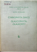Cyanophyta  Sinice Glaucophyta  Glaukofity