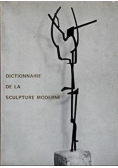 Dictionnaire de la sculpture moderne