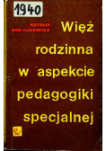 Więź rodzinna w aspekcie pedagogiki specjalnej