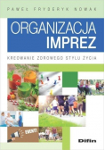Organizacja imprez  Kreowanie zdrowego stylu życia