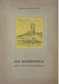 Jan Kasprowicz poeta wsi wielkopolskiej