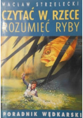Czytać w rzece rozumieć ryby