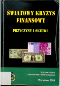 Światowy kryzys finansowy Przyczyny i skutki