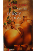 Domowe wina  miody i piwa