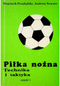 Piłka nożna Technika i taktyka Część 1