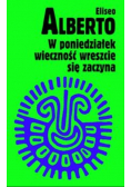 W poniedziałek wieczność wreszcie się zaczyna