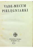 Vade - mecum pielęgniarki 1944 r.