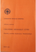 Człowiek szukający etyki