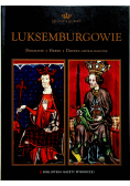 Dynastie Europy Tom 16 Luksemburgowie