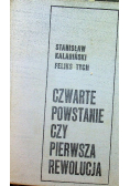 Czwarte powstanie czy pierwsza rewolucja