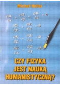 Czy fizyka jest nauką humanistyczną?