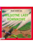 Świat wokół nas Wilgotne lasy równikowe