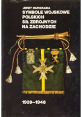 Symbole wojskowe Polskich Sił Zbrojnych na Zachodzie 1939 - 1946
