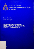 Współczesne problemy hotelarstwa gastronomii turystyki i rekreacji