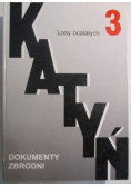 Katyń Dokumenty zbrodni Tom 3 Losy ocalałych