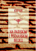 Na paryskim i poznańskim bruku