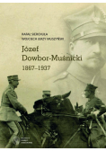 Józef Dowbor-Muśnicki 1867-1937
