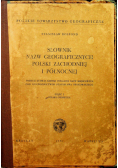 Słownik nazw geograficznych Polski zachodniej i północnej,Część I polsko-niemiecka