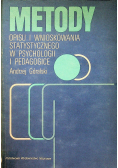 Metody opisu i wnioskowania statystycznego w psychologii i pedagogice