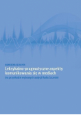 Leksykalno pragmatyczne aspekty komunikowania się w mediach