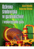 Ochrona środowiska w gazownictwie i wykorzystaniu gazu