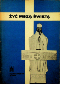 Żyć Mszą Świętą