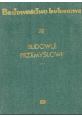 Budownictwo betonowe XII Budowle przemysłowe  Część 2