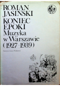 Koniec epoki muzyka w Warszawie 1927 - 1939