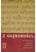 Z głębokości. Antologia polskiej modlitwy poetyckiej