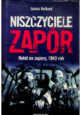 Niszczyciele zapór Nalot na zapory 1943 rok