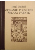 Opisanie polskich żelaza fabryk reprint z 1782