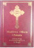 Modlitwa, Ofiara i Pokuta jedyną drogą do prawdziwego życia w Bogu