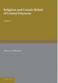 Religious and Cosmic Beliefs of Central Polynesia