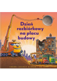 Dzień rozbiórkowy na placu budowy