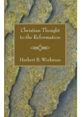 Christian Thought to the Reformation