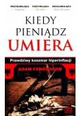 Kiedy pieniądz umiera Koszmarny sen