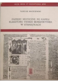 Papiery muzyczne po kapeli Klasztoru Panien Benedyktynek w Staniątkach