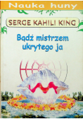 Bądź mistrzem ukrytego ja