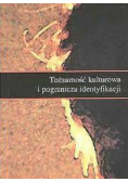 Tożsamość kulturowa i pogranicza identyfikacji