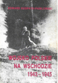 Wojsko Polskie na Wschodzie 1943 - 1945